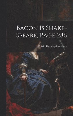 bokomslag Bacon Is Shake-Speare, Page 286