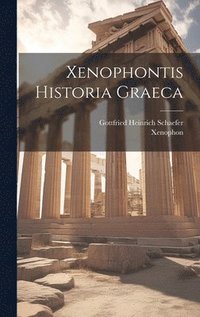 bokomslag Xenophontis Historia Graeca