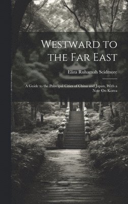 Westward to the Far East 1