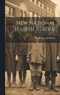 bokomslag New National Fourth Reader