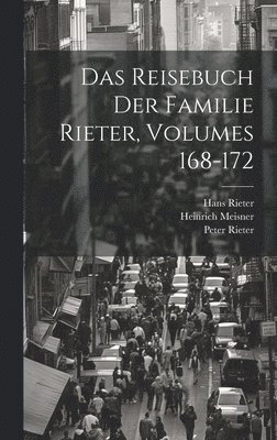 Das Reisebuch Der Familie Rieter, Volumes 168-172 1