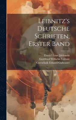 bokomslag Leibnitz's Deutsche Schriften, Erster Band