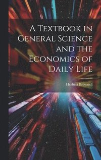 bokomslag A Textbook in General Science and the Economics of Daily Life