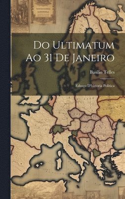 bokomslag Do Ultimatum Ao 31 De Janeiro