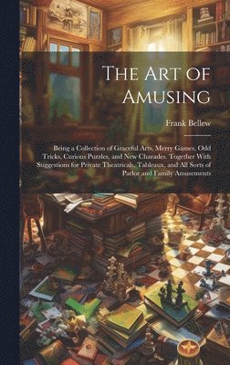 Frank Bellew - Art of Amusing, Inbunden