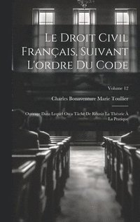 bokomslag Le Droit Civil Franais, Suivant L'ordre Du Code