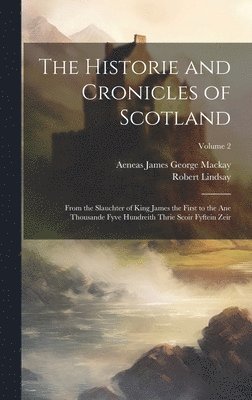 Historie and Cronicles of Scotland