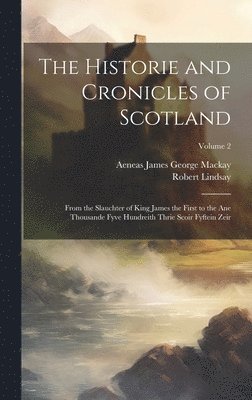 The Historie and Cronicles of Scotland 1