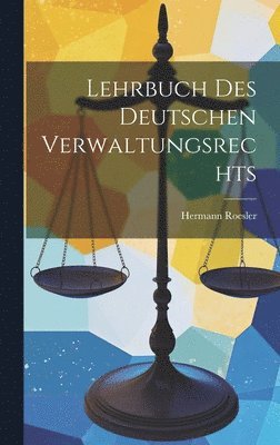 bokomslag Lehrbuch Des Deutschen Verwaltungsrechts