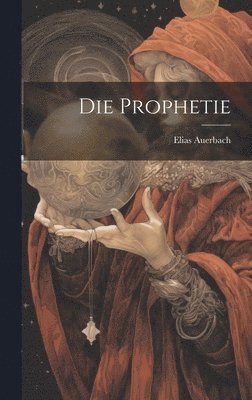 Die Prophetie 1