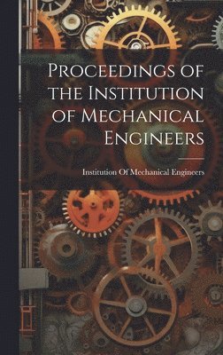 bokomslag Proceedings of the Institution of Mechanical Engineers