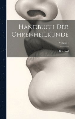 bokomslag Handbuch Der Ohrenheilkunde; Volume 1