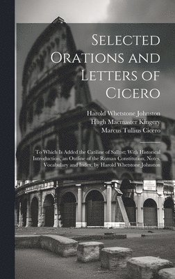 Selected Orations and Letters of Cicero 1