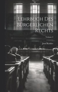 bokomslag Lehrbuch Des Brgerlichen Rechts; Volume 2