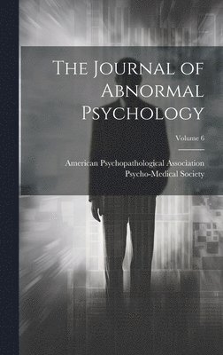 bokomslag Journal of Abnormal Psychology; Volume 6