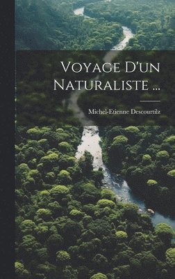 bokomslag Voyage D'un Naturaliste ...