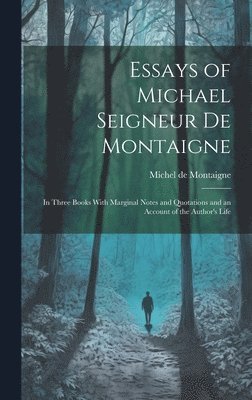 Michel de Montaigne - Essays of Michael Seigneur De Montaigne, Inbunden