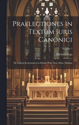 Praelectiones in Textum Iuris Canonici 1