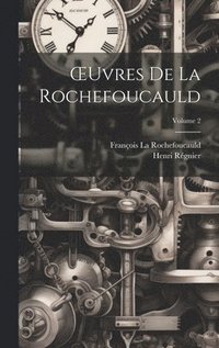bokomslag OEuvres De La Rochefoucauld; Volume 2