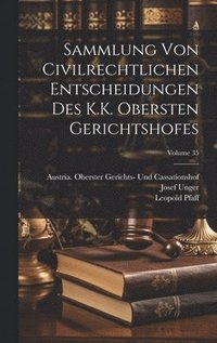 bokomslag Sammlung Von Civilrechtlichen Entscheidungen Des K.K. Obersten Gerichtshofes; Volume 35