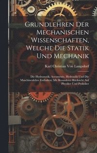 bokomslag Grundlehren Der Mechanischen Wissenschaften, Welche Die Statik Und Mechanik