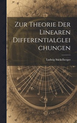 bokomslag Zur Theorie Der Linearen Differentialgleichungen