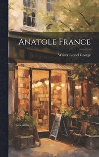 bokomslag Anatole France