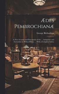 bokomslag Ædes Pembrochianæ