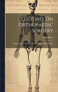 bokomslag Lectures On Orthopaedic Surgery