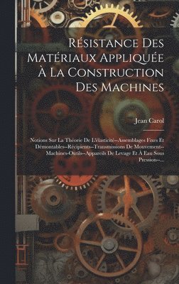 bokomslag Rsistance Des Matriaux Applique  La Construction Des Machines