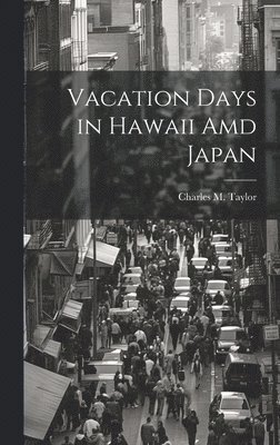 bokomslag Vacation Days in Hawaii Amd Japan