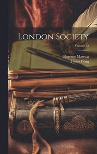 bokomslag London Society; Volume 33