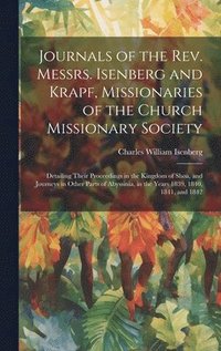 bokomslag Journals of the Rev. Messrs. Isenberg and Krapf, Missionaries of the Church Missionary Society