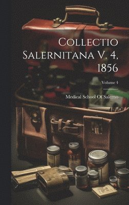 Collectio Salernitana V. 4, 1856; Volume 4 1
