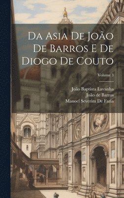 Da Asia De Joo De Barros E De Diogo De Couto; Volume 3 1