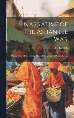 Narrative of the Ashantee War 1