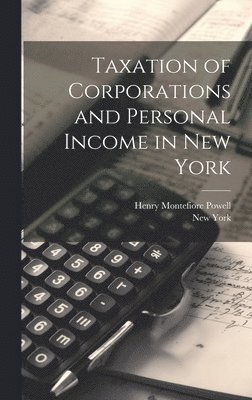 bokomslag Taxation of Corporations and Personal Income in New York