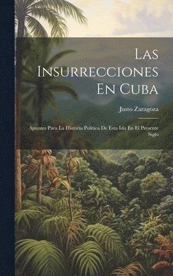 Las Insurrecciones En Cuba 1