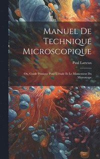 bokomslag Manuel De Technique Microscopique