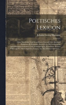Johann Georg Hamann - Poetisches Lexicon, Inbunden