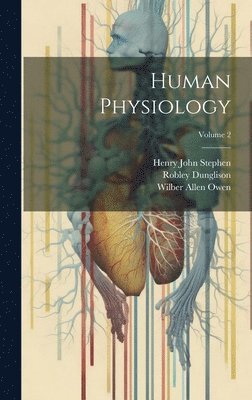 bokomslag Human Physiology; Volume 2