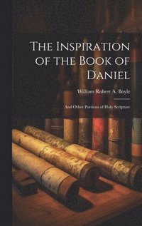 bokomslag Inspiration of the Book of Daniel