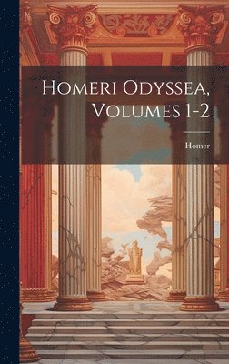 bokomslag Homeri Odyssea, Volumes 1-2