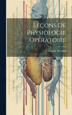 bokomslag Leçons De Physiologie Opératoire