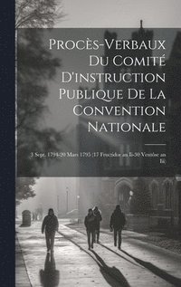 bokomslag Procès-Verbaux Du Comité D'instruction Publique De La Convention Nationale