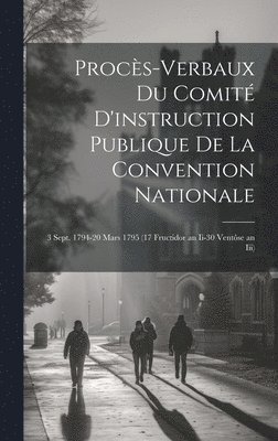 Procs-Verbaux Du Comit D'instruction Publique De La Convention Nationale 1