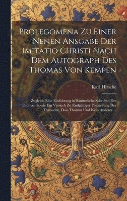 bokomslag Prolegomena Zu Einer Nenen Ansgabe Der Imitatio Christi Nach Dem Autograph Des Thomas Von Kempen