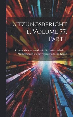 Sitzungsberichte, Volume 77, part 1 1