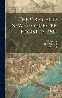 Gray and New Gloucester Register, 1905