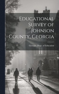 bokomslag Educational Survey of Johnson County, Georgia